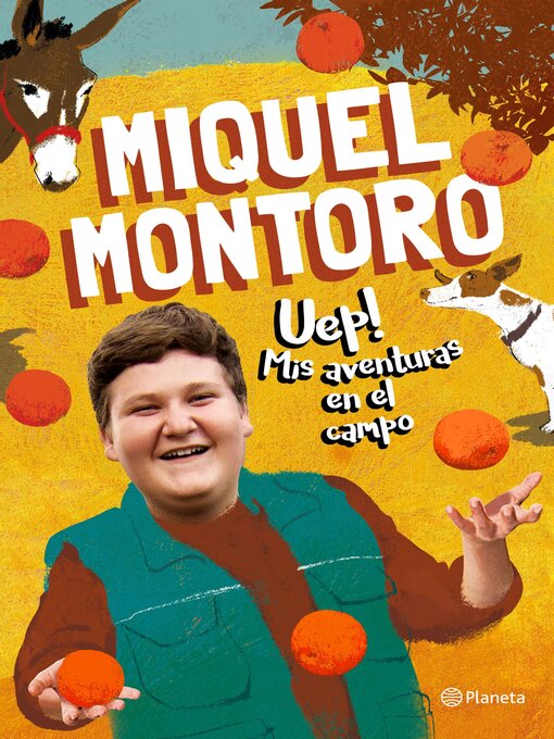 Title details for Uep! Mis aventuras en el campo by Miquel Montoro - Available